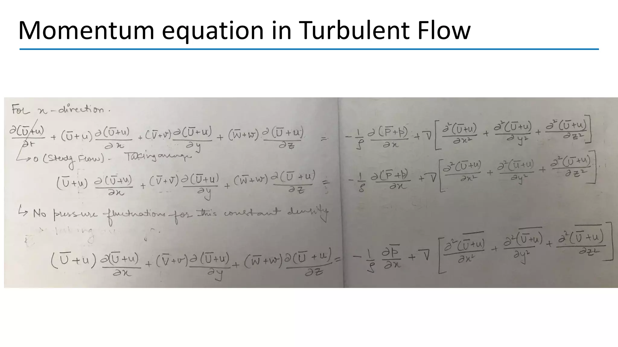 Momentum equation in Turbulent Flow
 