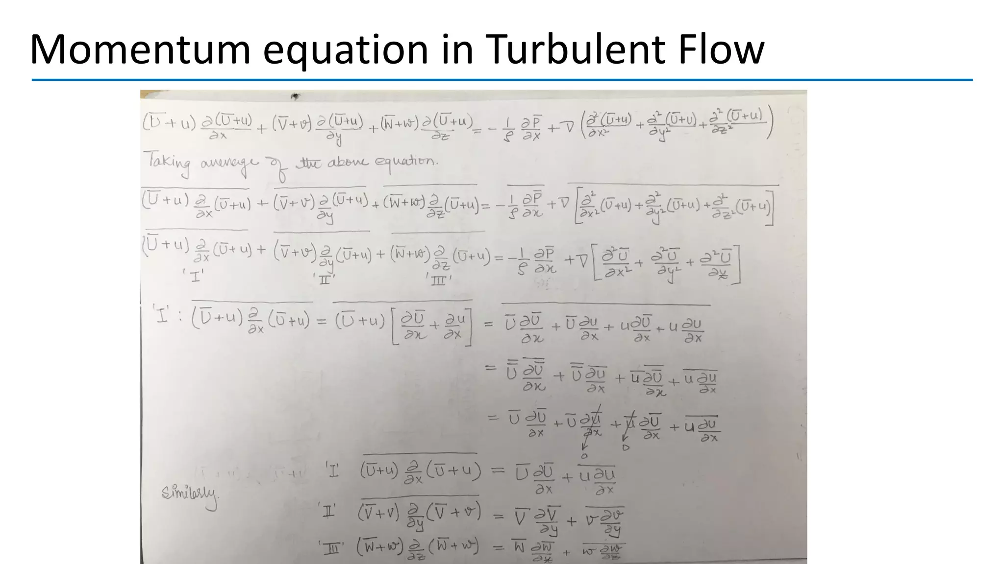 Momentum equation in Turbulent Flow
 
