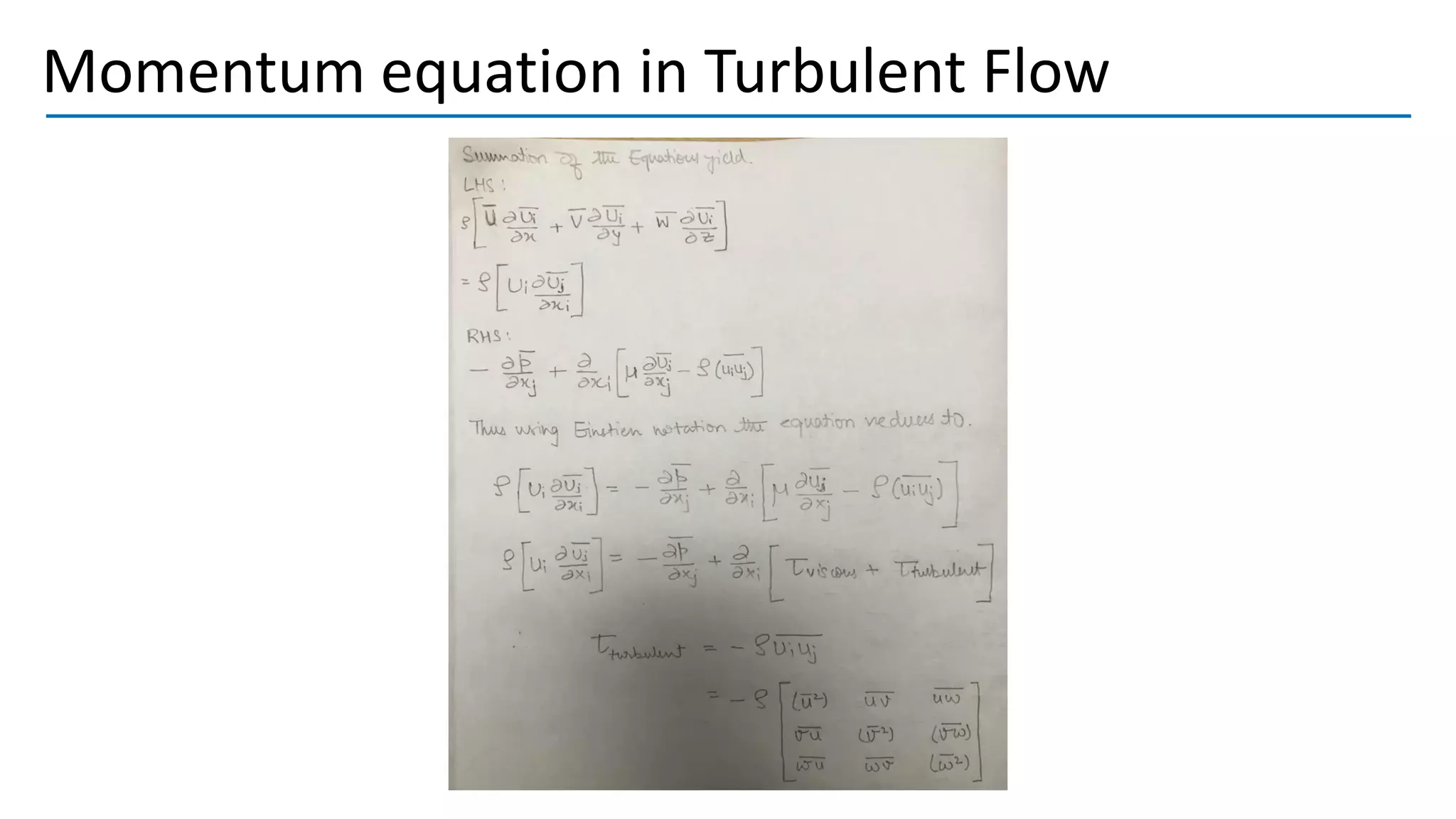 Momentum equation in Turbulent Flow
 