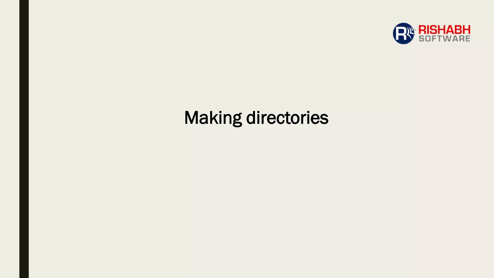 Making directories
 