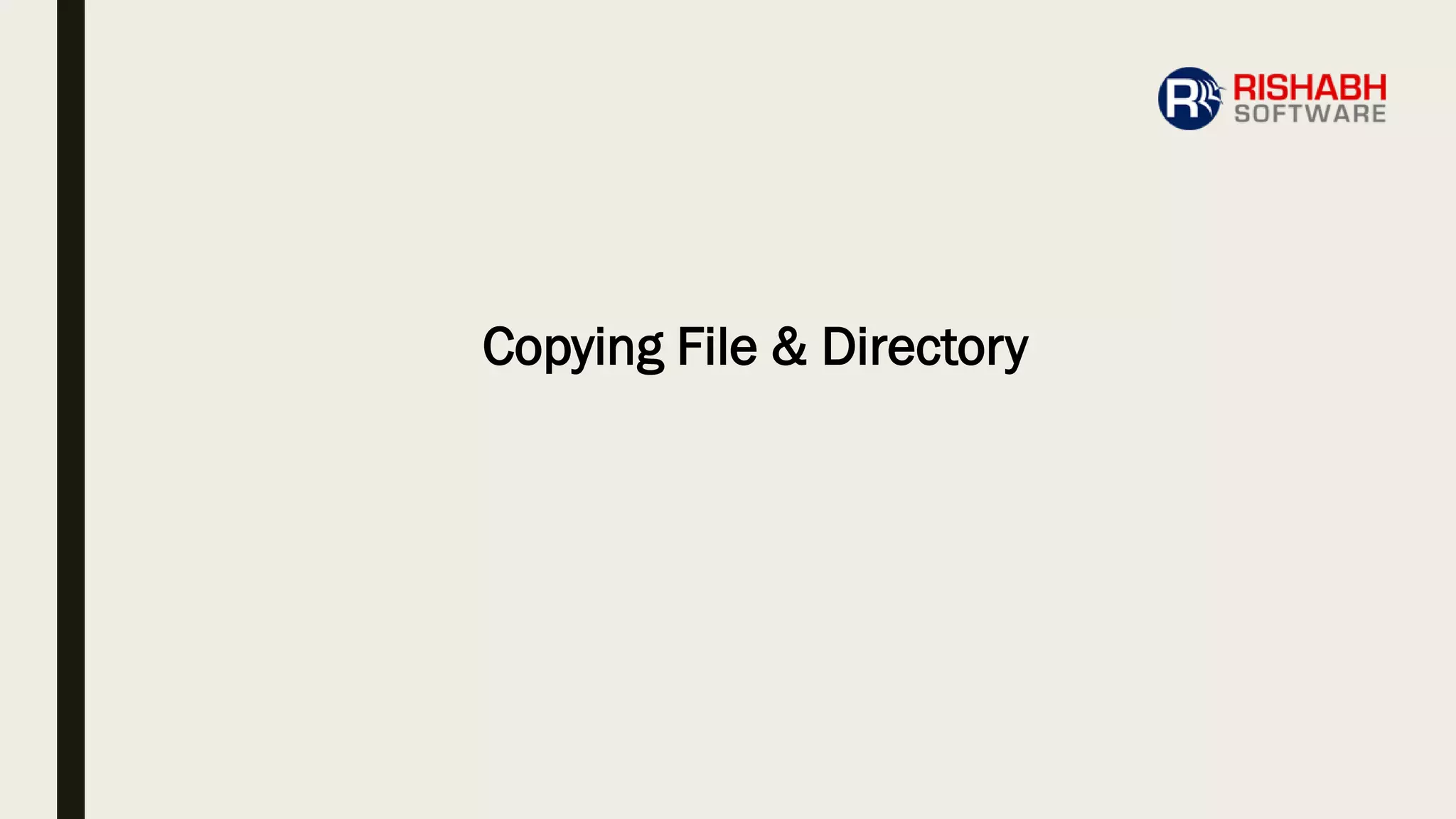 Copying File & Directory
 