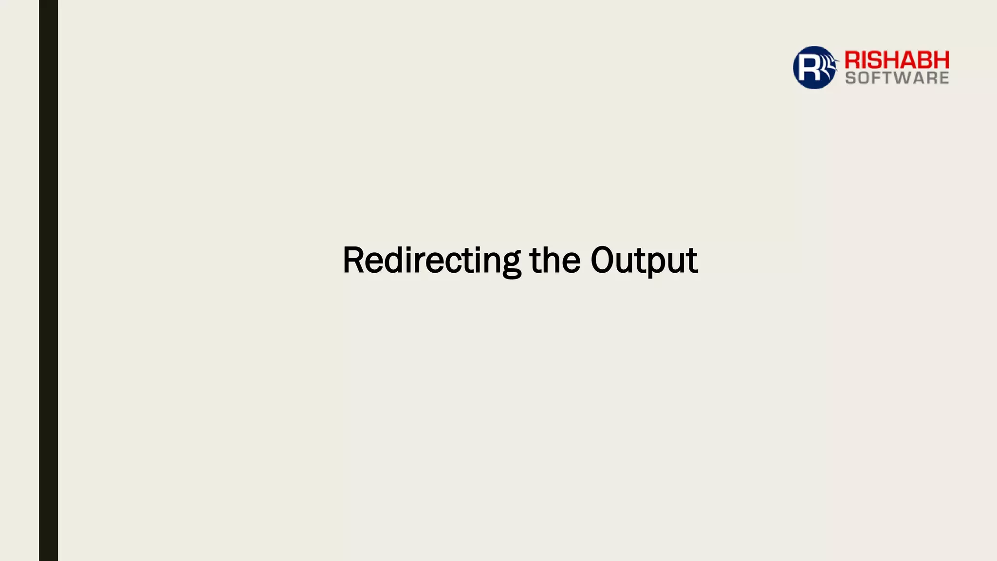 Redirecting the Output
 
