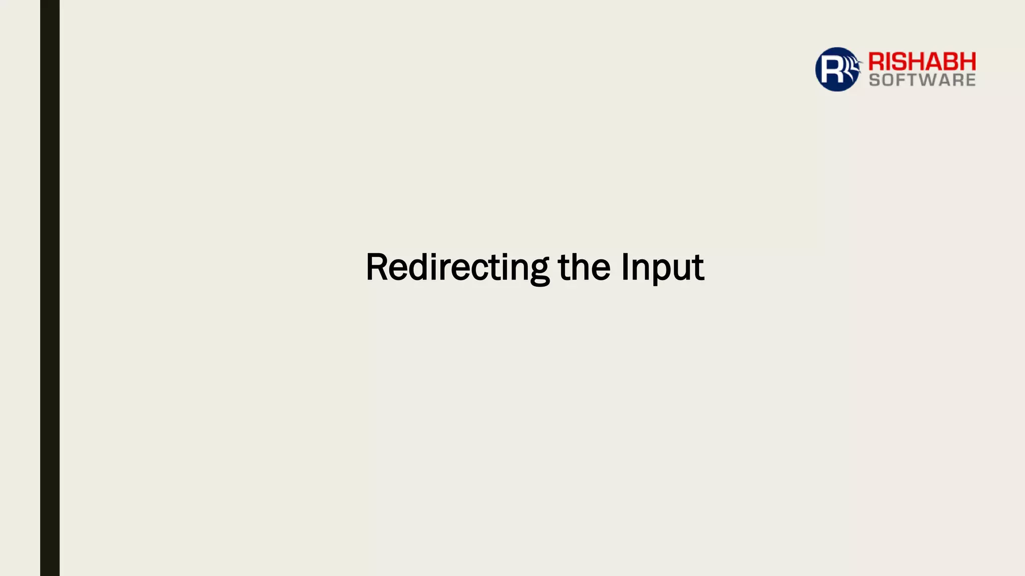 Redirecting the Input
 