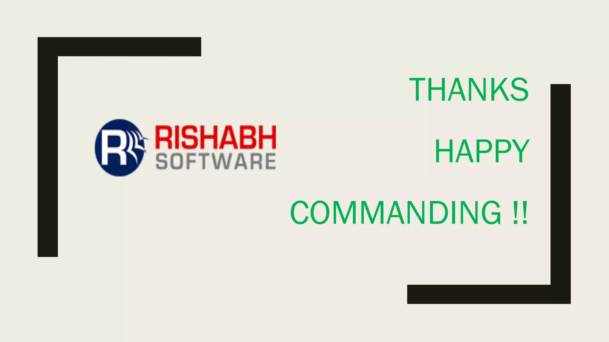 THANKS
HAPPY
COMMANDING !!
 
