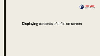 Displaying contents of a file on screen
 