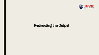 Redirecting the Output
 