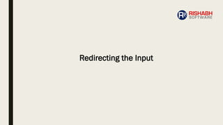 Redirecting the Input
 