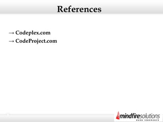 References
→ Codeplex.com
→ CodeProject.com
 