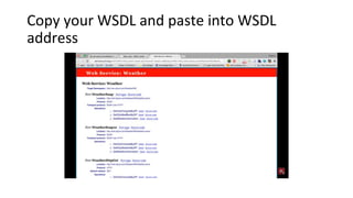 Copy your WSDL and paste into WSDL
address
 