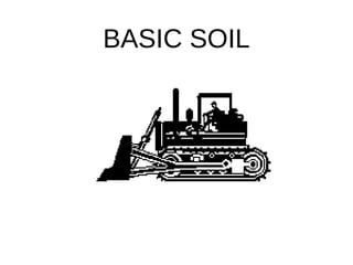 BASIC SOIL
 