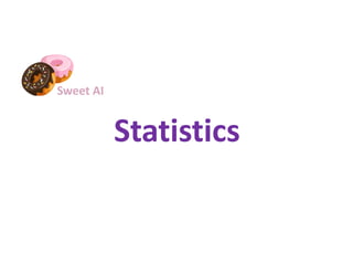 Sweet AI
Statistics
 