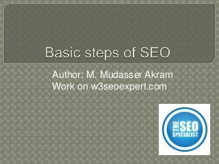 Author: M. Mudasser Akram
Work on w3seoexpert.com
 