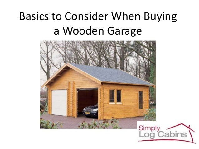 Basics To Consider When Buying A Wooden Garage