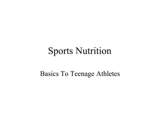 Sports Nutrition Basics To Teenage Athletes 