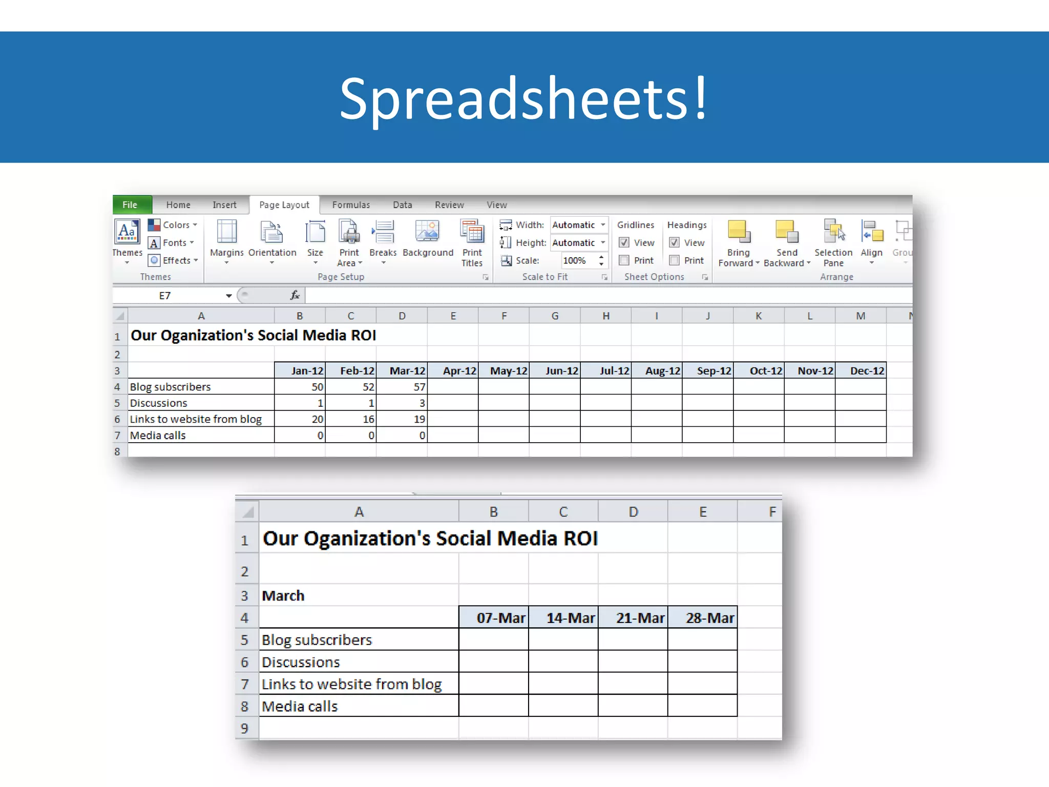 Spreadsheets!
 