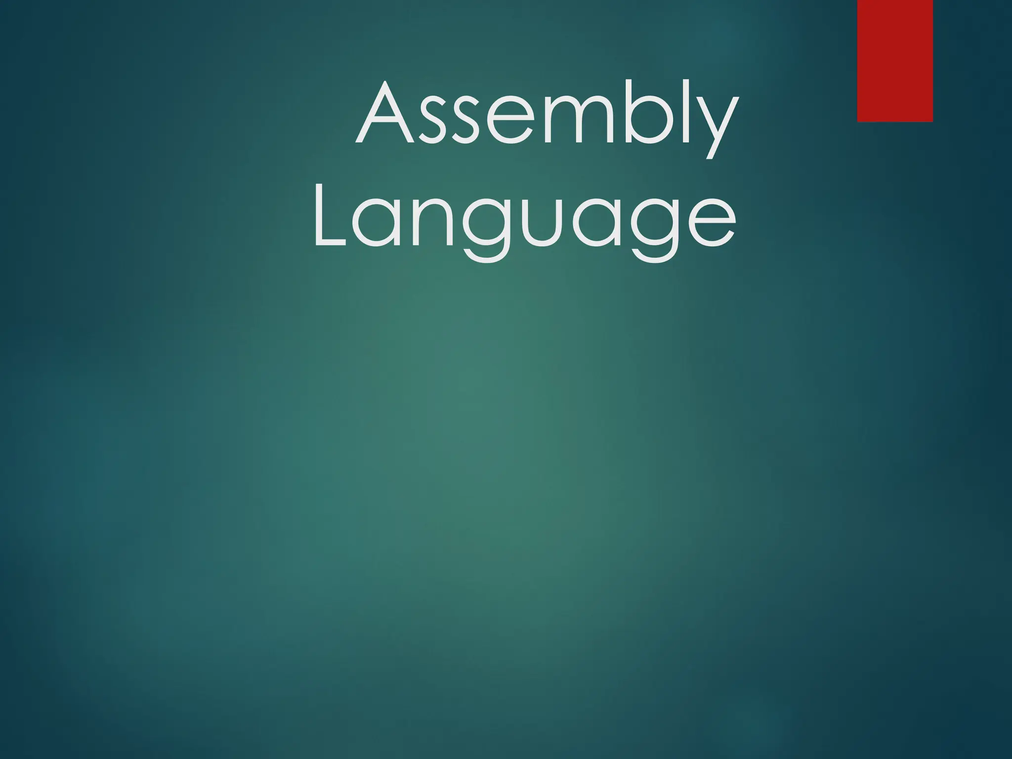 Assembly
Language
 