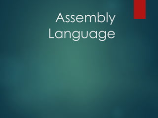 Assembly
Language
 