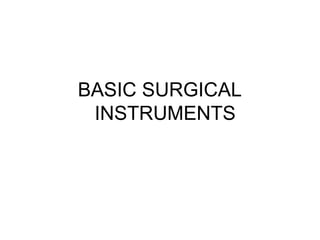 Slide Instrument Surgery Basic Surgical Instruments presentation.pptx