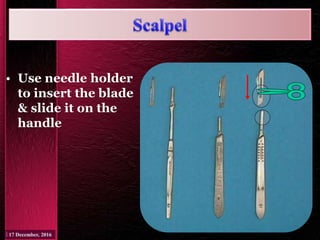 • Use needle holder
to insert the blade
& slide it on the
handle
 