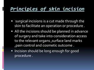 Operation First Incision Basic surgical skills^j by dr mehraj ud deen kuloo | PPTX
