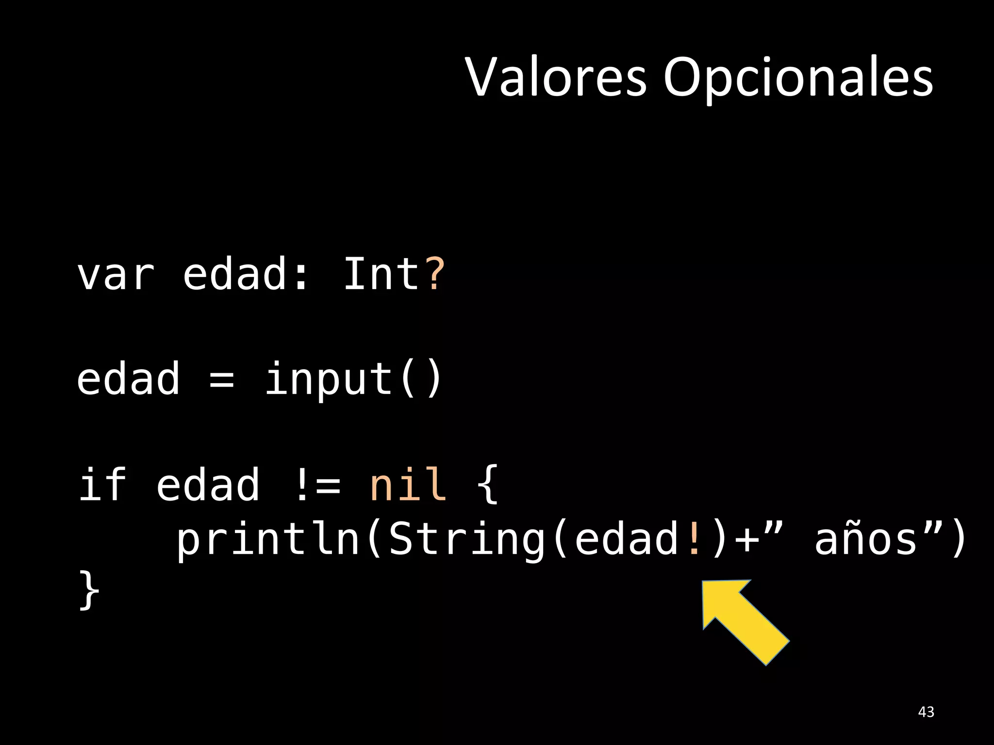 var edad = 20 ✔!
var costo: Double ✗ !
var alias ✗!
!
error: type annotation missing in pattern!
var alias!
^!
Tipos#de#Datos#
24#
 
