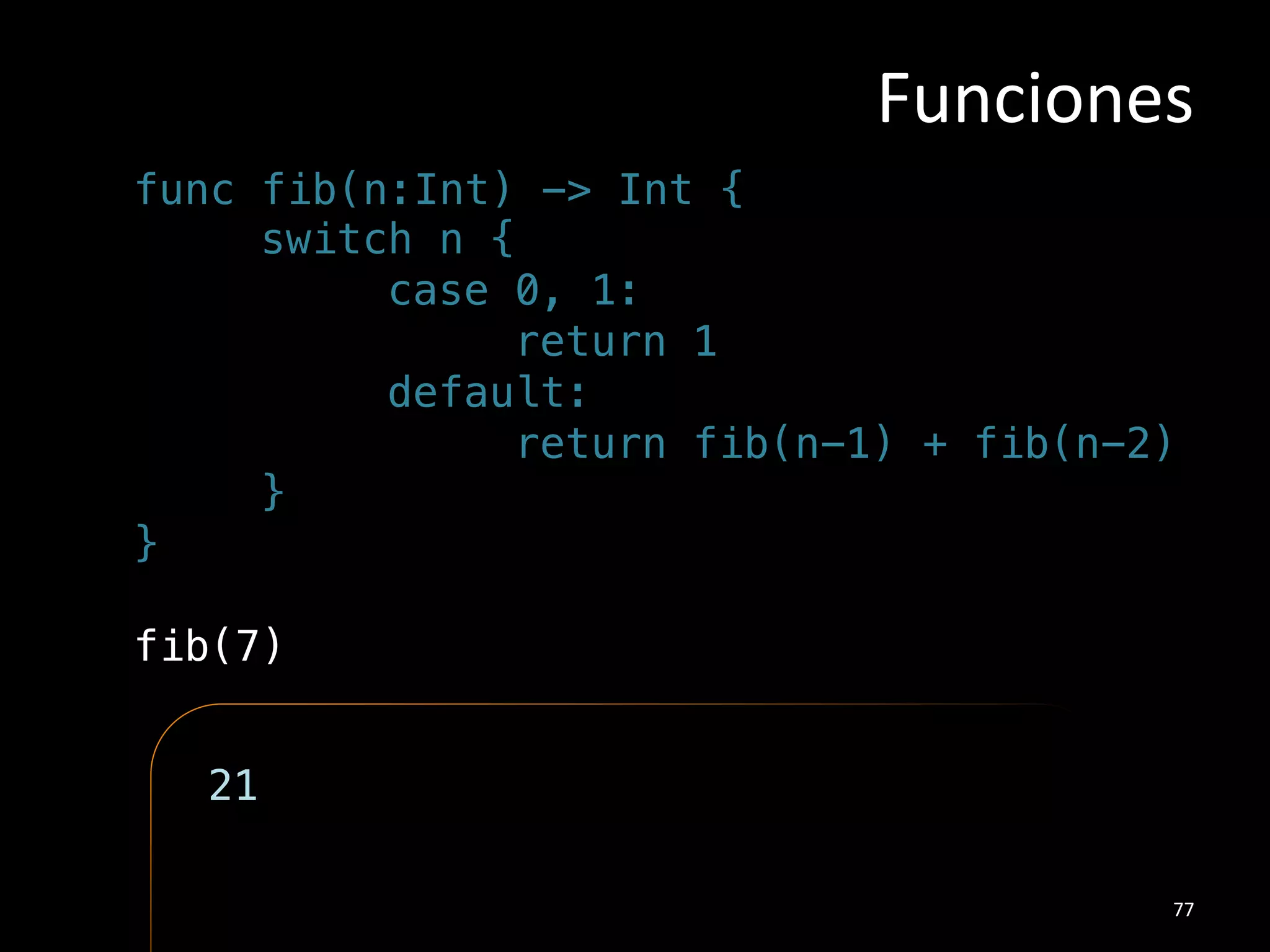 Switch#
switch edad {!
case 0:!
println(“Error de captura”)!
case 18...30:!
println(“Aspirante”)!
}!
!
NO%break%
58#
 