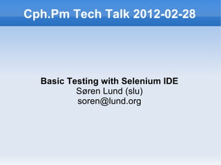 Cph.Pm Tech Talk 2012-02-28 ,[object Object]