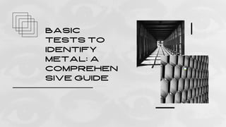 Basic Tests to Identify Metal A Comprehensive Guide (1).pdf