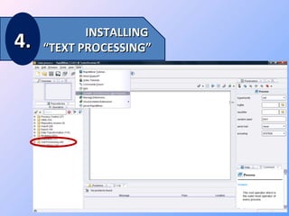 4.

INSTALLING
“TEXT PROCESSING”

 