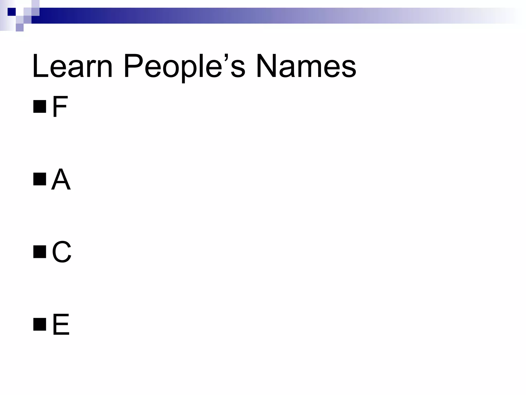 Learn People’s Names F A C E 