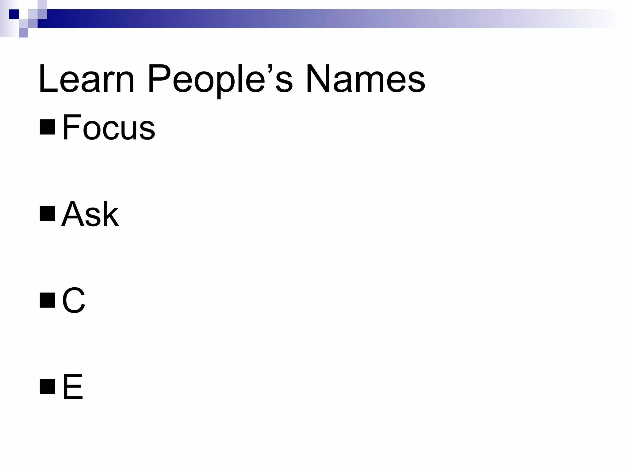Learn People’s Names Focus Ask C E 