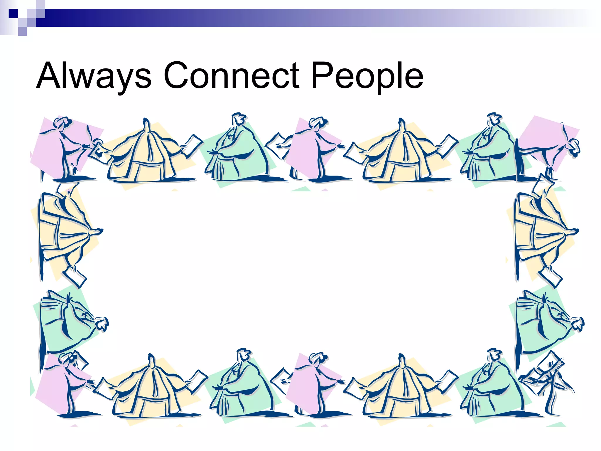 Always Connect People 