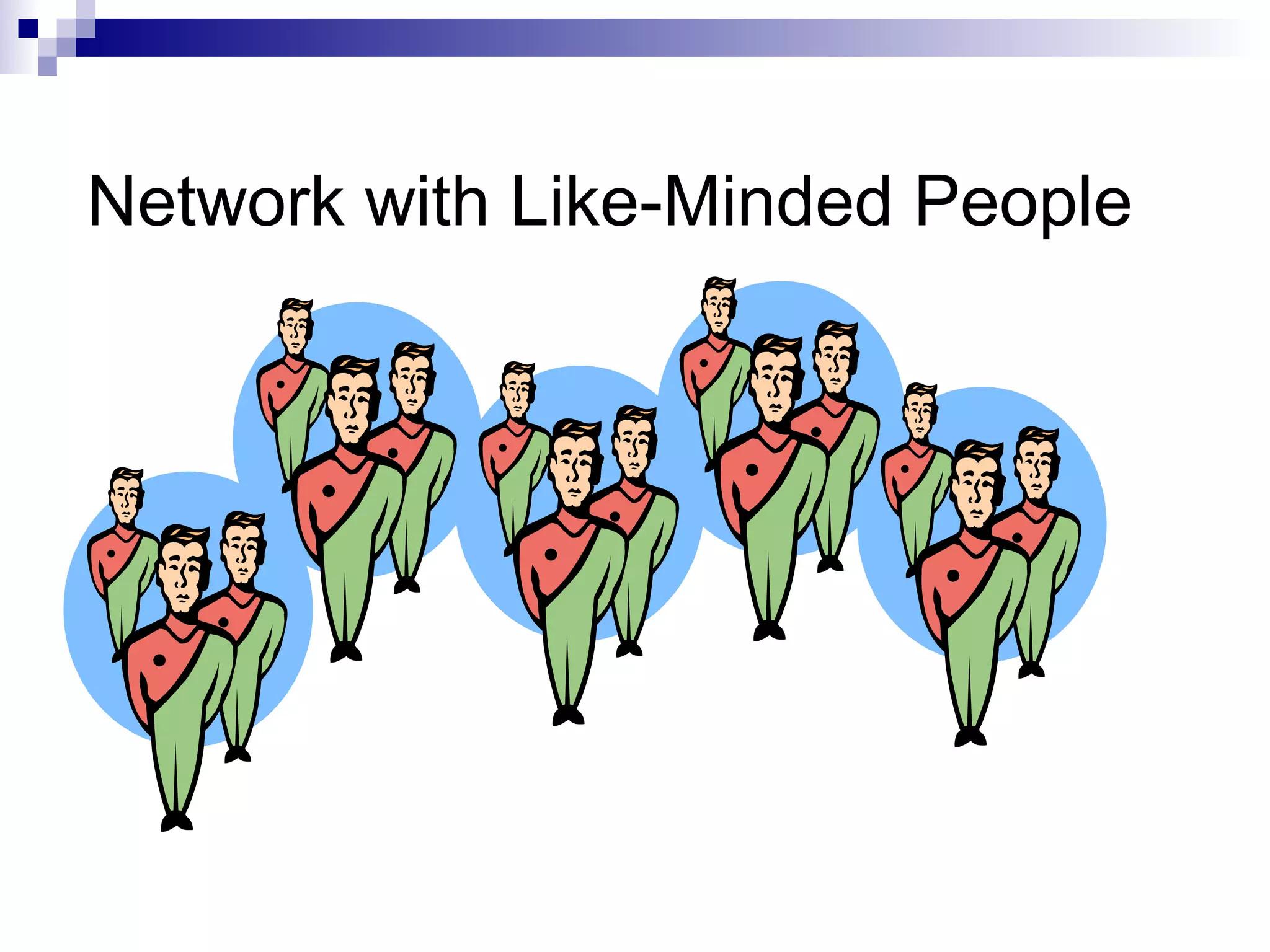 Network with Like-Minded People 