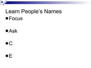 Learn People’s Names Focus Ask C E 