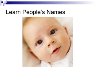 Learn People’s Names 