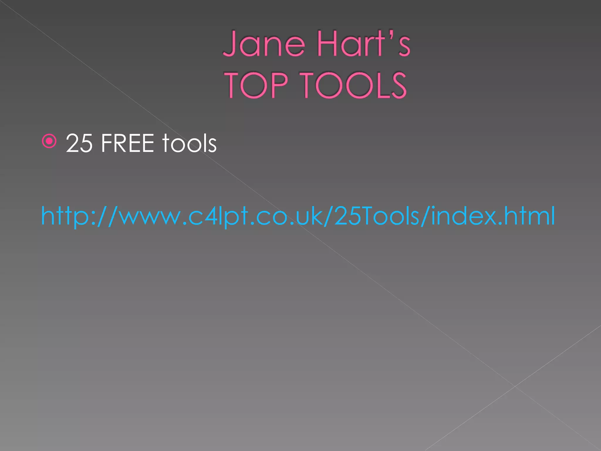 25 FREE tools http://www.c4lpt.co.uk/25Tools/index.html