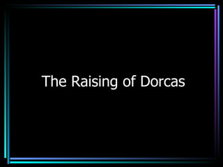 The Raising of Dorcas 