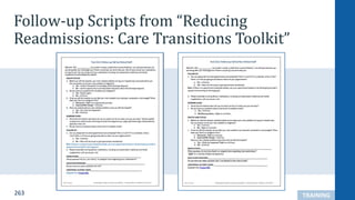 263
Follow-up Scripts from “Reducing
Readmissions: Care Transitions Toolkit”
TRAINING
 