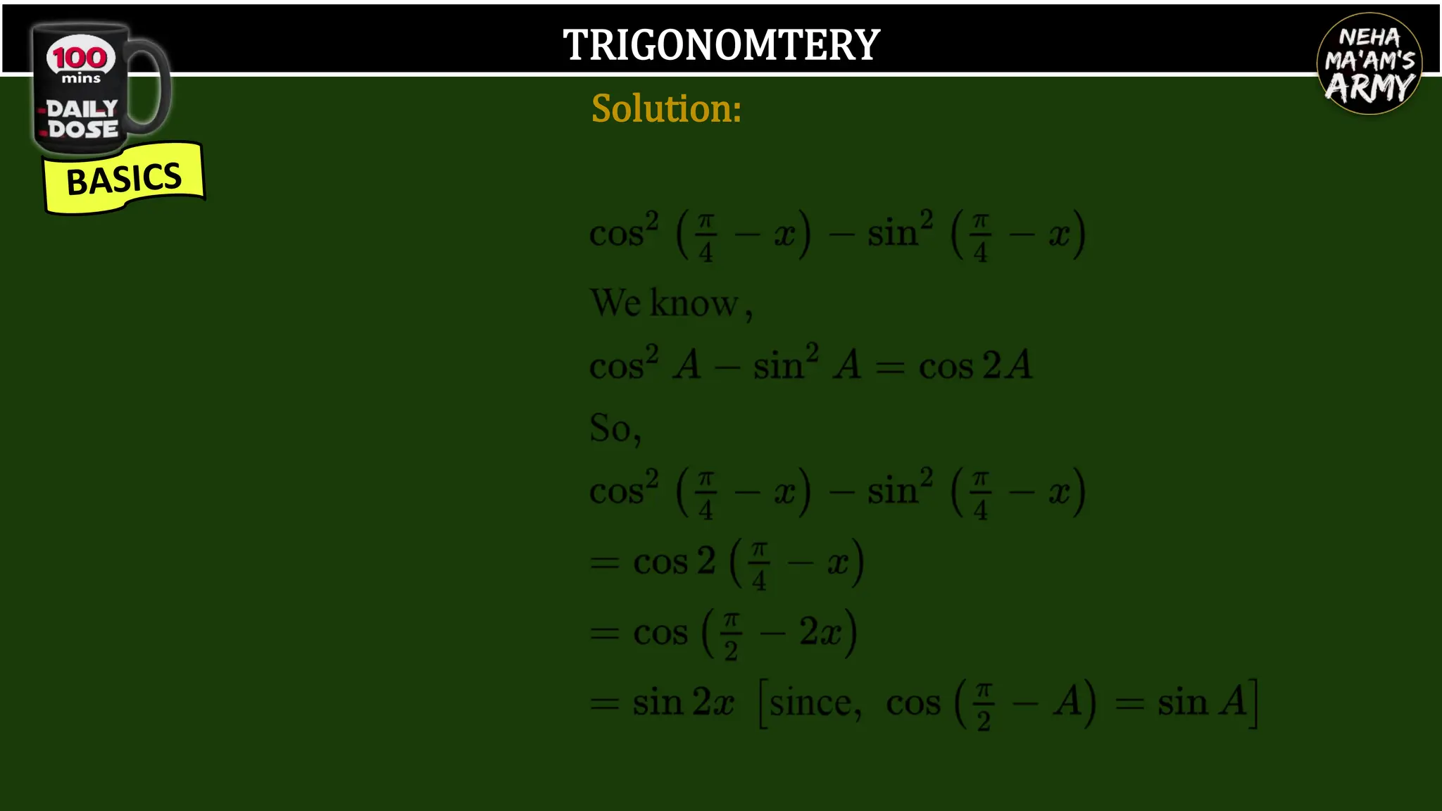 TRIGONOMTERY
Solution:
 