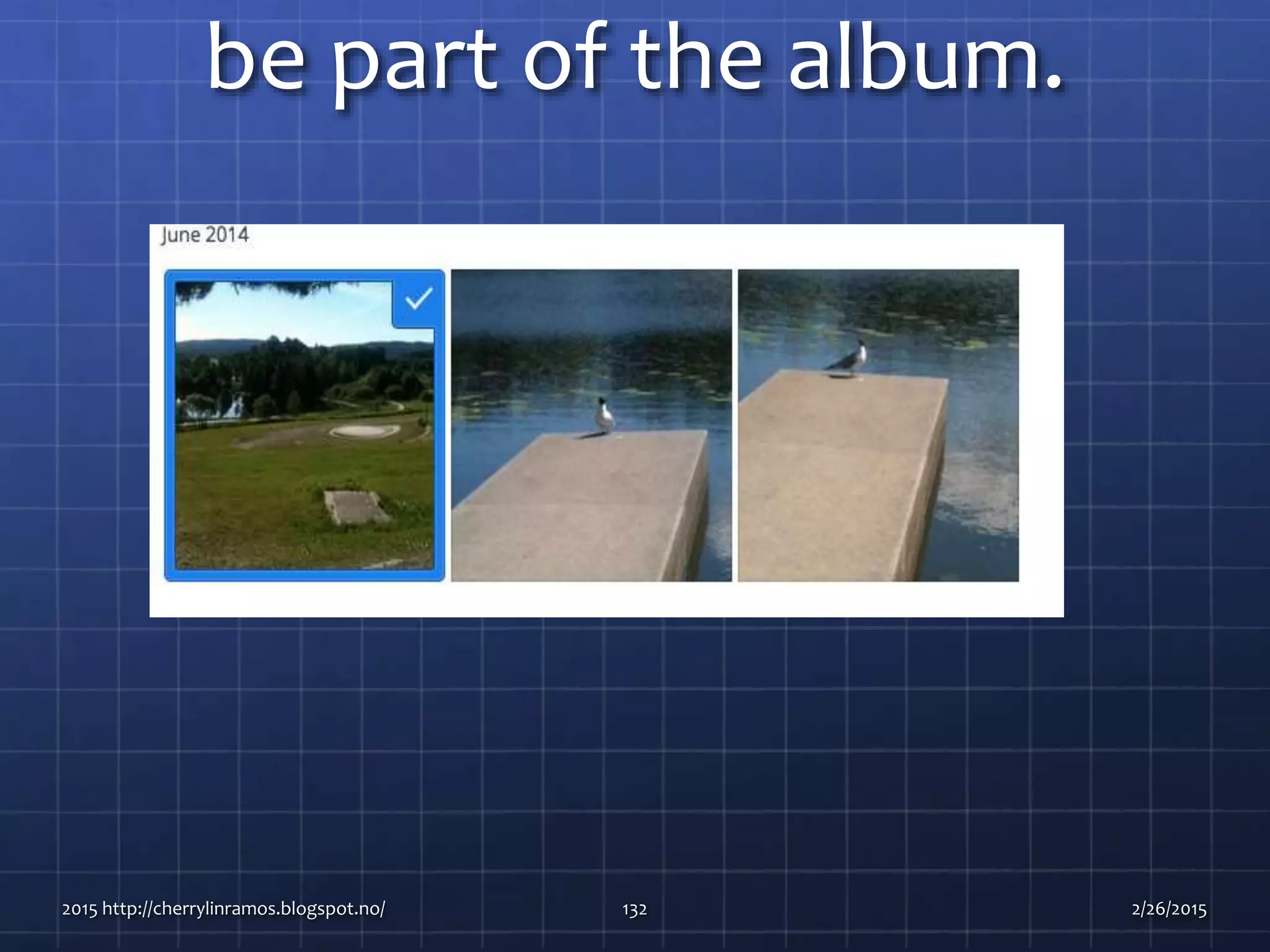 be part of the album.
2015 http://cherrylinramos.blogspot.no/ 132 2/26/2015
 