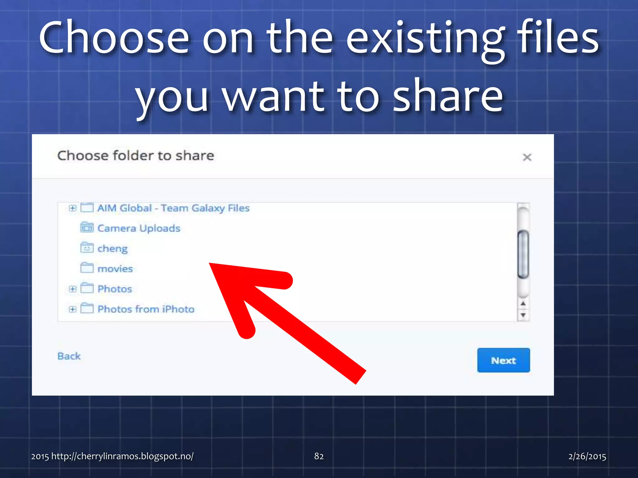 Choose on the existing files
you want to share
2015 http://cherrylinramos.blogspot.no/ 82 2/26/2015
 