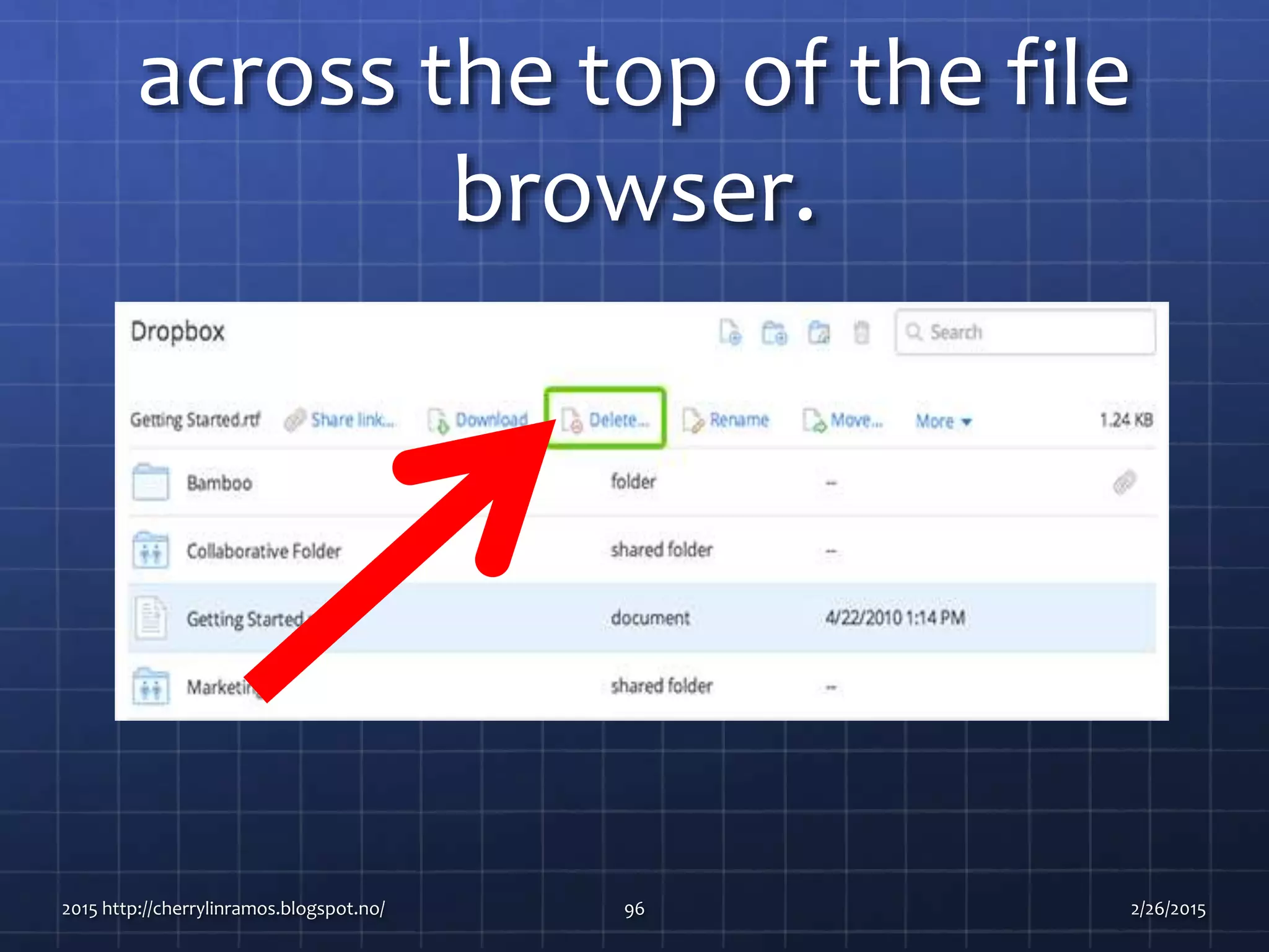 across the top of the file
browser.
2015 http://cherrylinramos.blogspot.no/ 96 2/26/2015
 