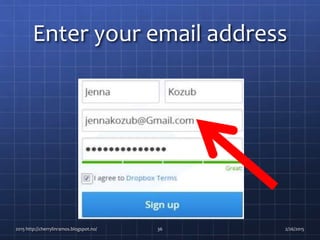 Enter your email address
2015 http://cherrylinramos.blogspot.no/ 36 2/26/2015
 