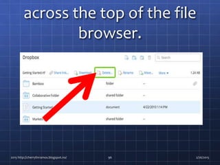 across the top of the file
browser.
2015 http://cherrylinramos.blogspot.no/ 96 2/26/2015
 