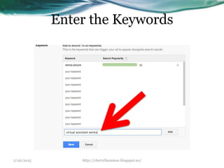 Enter the Keywords
2/26/2015 http://cherrylinramos.blogspot.no/
 