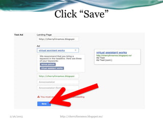 Click “Save”
2/26/2015 http://cherrylinramos.blogspot.no/
 