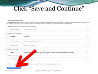 Click “Save and Continue”
2/26/2015 http://cherrylinramos.blogspot.no/
 