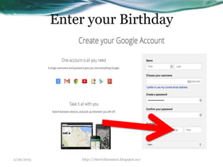 Enter your Birthday
2/26/2015 http://cherrylinramos.blogspot.no/
 