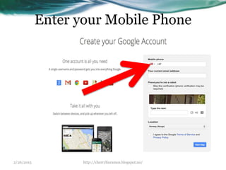 Enter your Mobile Phone
2/26/2015 http://cherrylinramos.blogspot.no/
 