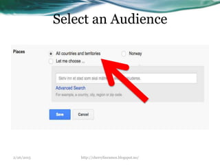 Select an Audience
2/26/2015 http://cherrylinramos.blogspot.no/
 